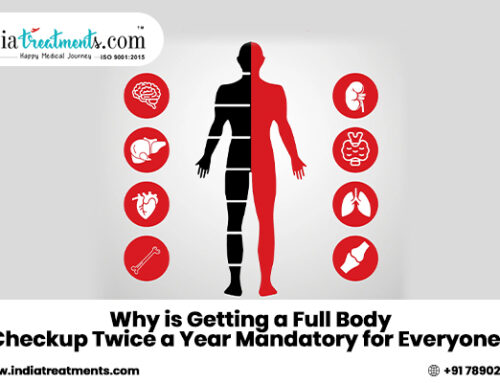 Why is Getting a Full Body Check-up Twice a Year Mandatory for Everyone?