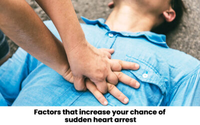 Factors that increase your chance of sudden heart arrest